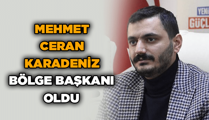 Mehmet Ceran Karadeniz Bölge Başkanı oldu