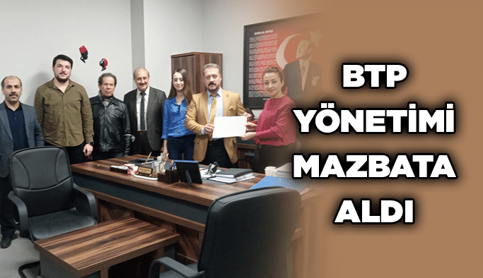 BTP yönetimi mazbata aldı