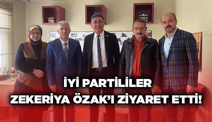 İYİ Partililer Zekeriya Özak’ı ziyaret etti!