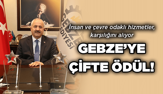 Gebze’ye çifte ödül!