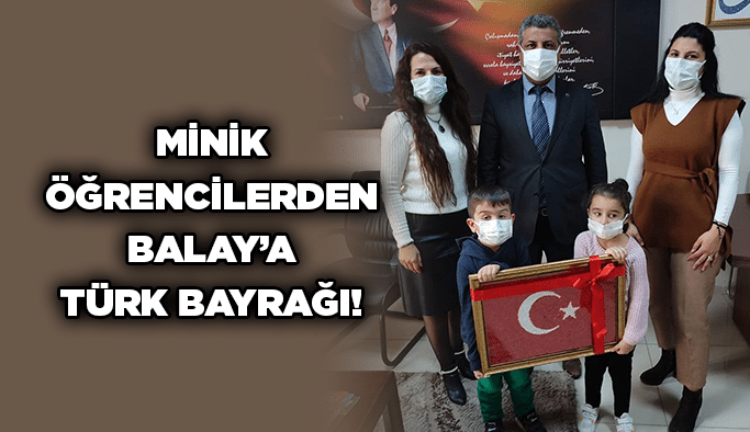 Minik Öğrencilerden Balay’a Türk bayrağı!