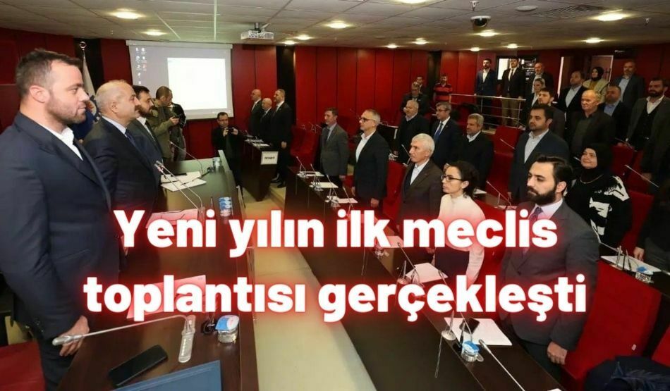 <strong>Yeni yılın ilk meclis toplantısı gerçekleşti</strong>