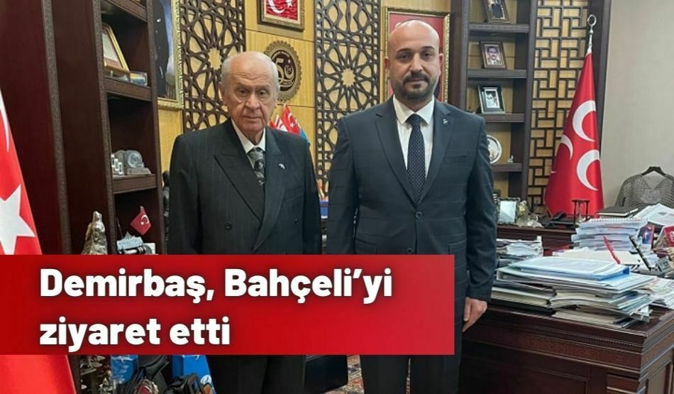 <strong>Demirbaş, Bahçeli’yi ziyaret etti</strong>