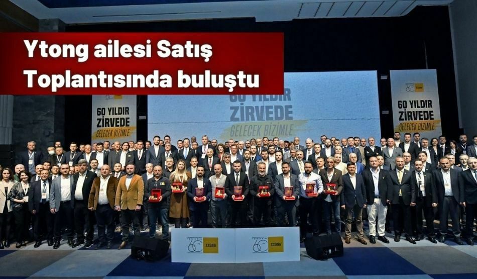 Ytong Ailesi Satış Toplantısında Buluştu