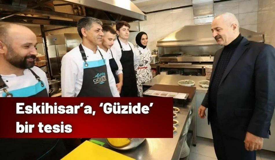 Eskihisar’a, ‘Güzide’ bir tesis
