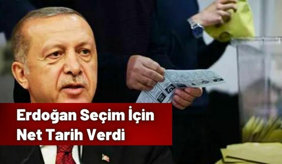 Erdoğan Seçim İçin Net Tarih Verdi