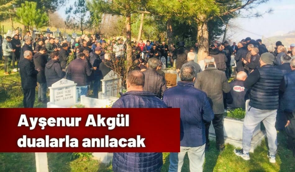 <strong>Ayşenur Akgül dualarla anılacak</strong>