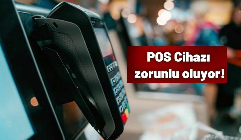 POS Cihazı Zorunlu Oluyor!