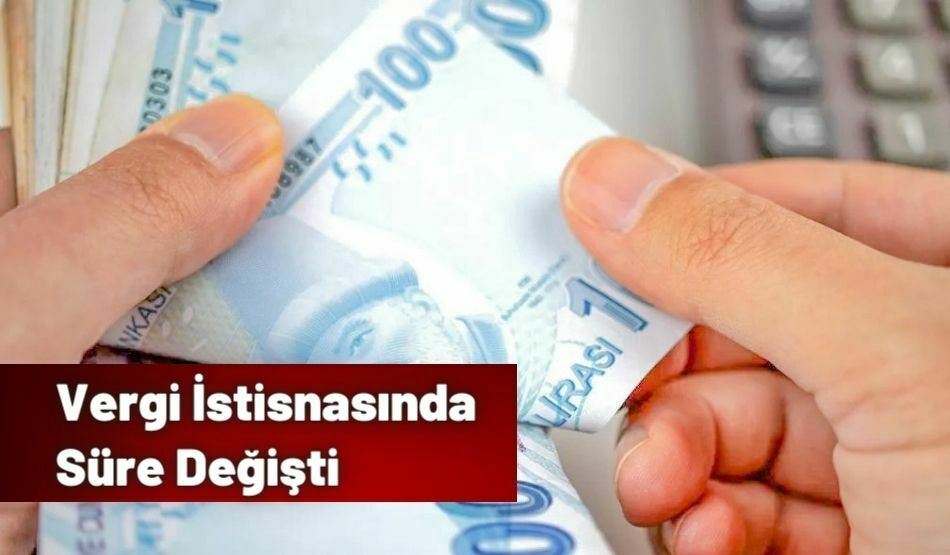 Vergi İstisnasında Süre Değişti