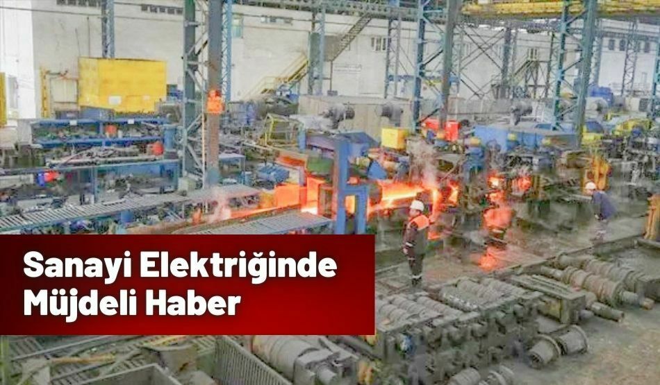 Sanayi Elektriğinde Müjdeli Haber