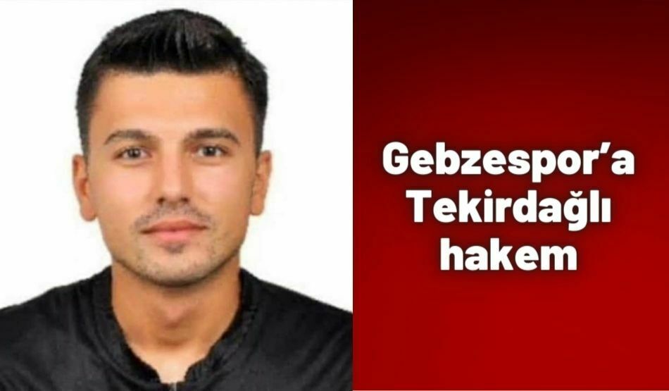 Gebzespor’a Tekirdağlı Hakem