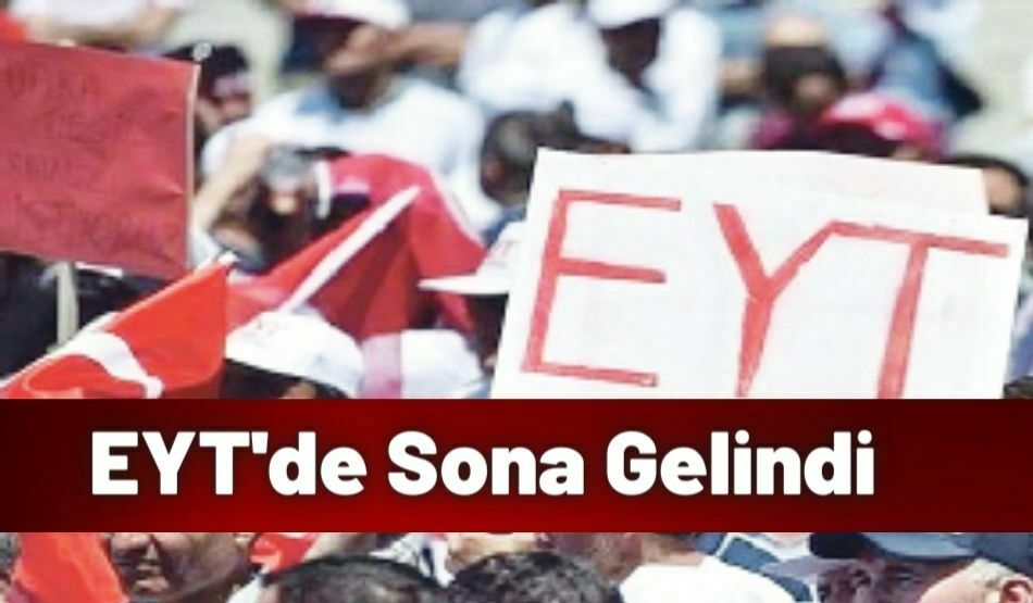 EYT’de Sona Gelindi