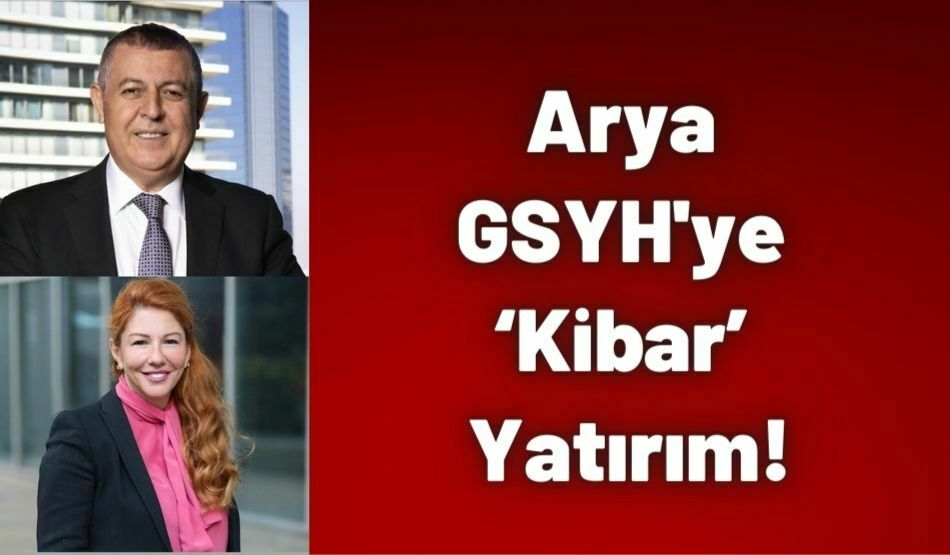 Arya GSYF’ye ‘Kibar’ Yatırım!