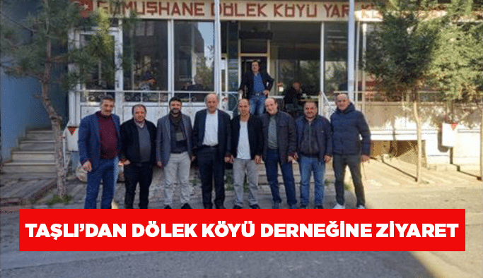 Taşlı’dan Dölek köyü derneğine ziyaret