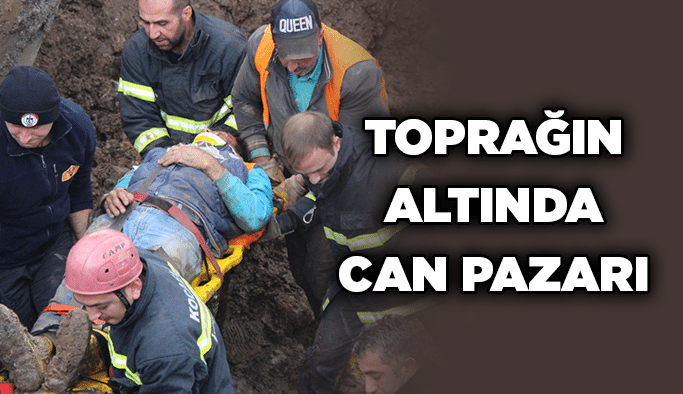 Toprağın altında can pazarı