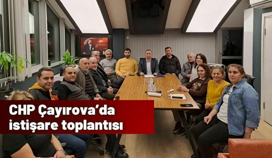 CHP Çayırova’da istişare toplantısı