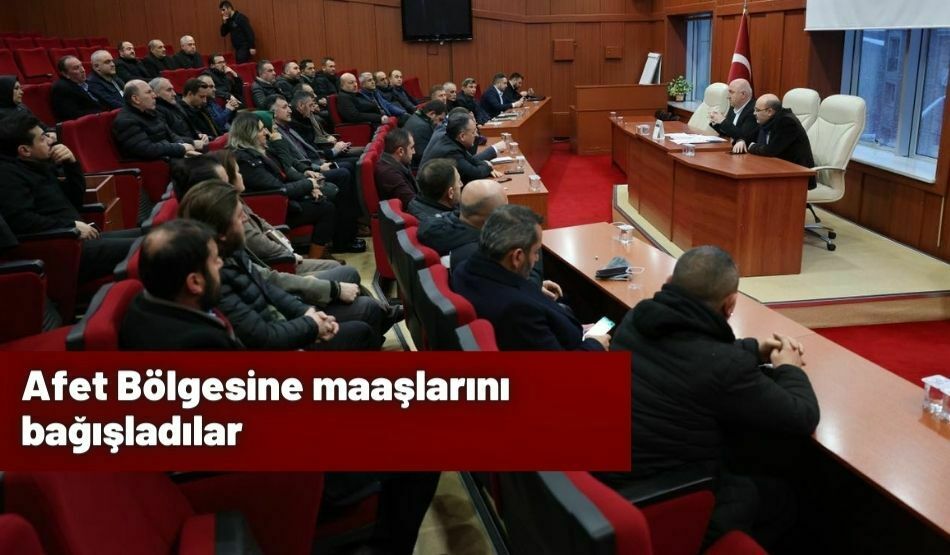 Afet Bölgesine maaşlarını bağışladılar