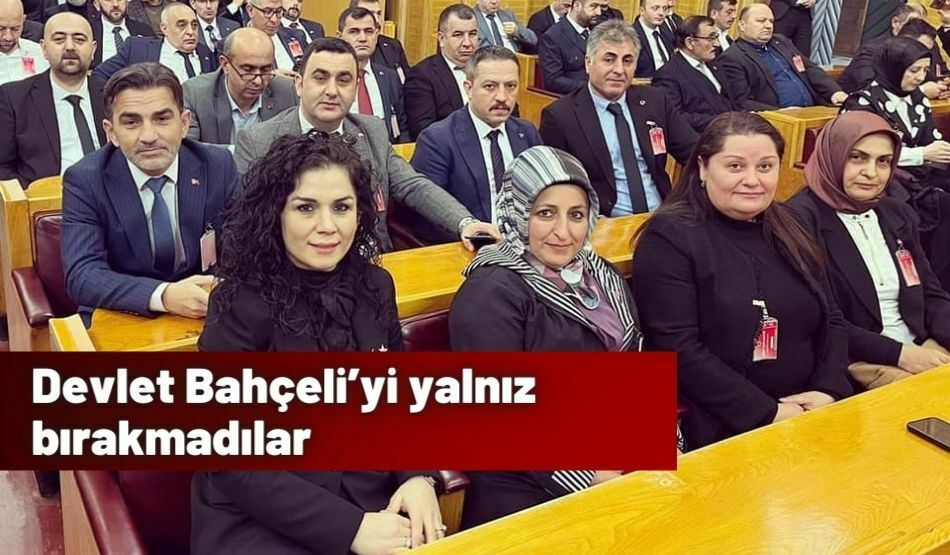 Devlet Bahçeli’yi yalnız bırakmadılar