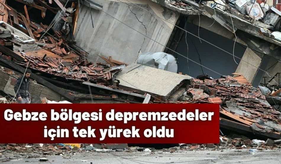 Gebze bölgesi depremzedeler için tek yürek oldu