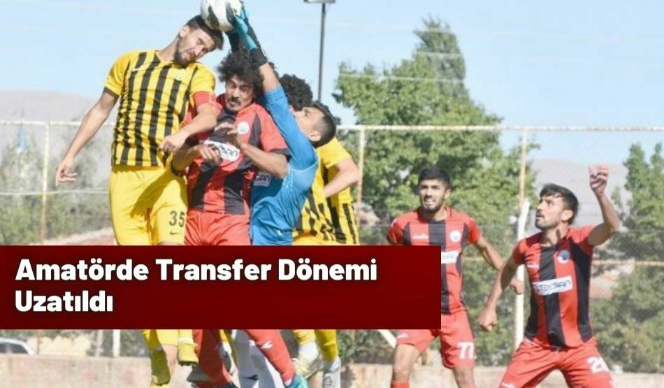 Amatörde Transfer Dönemi Uzatıldı