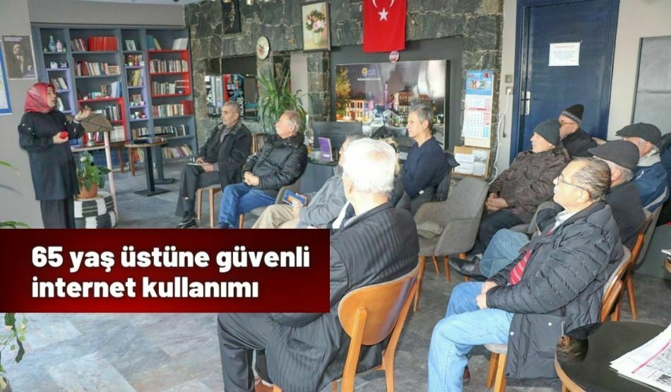 65 Yaş Üstüne Güvenli İnternet Kullanımı
