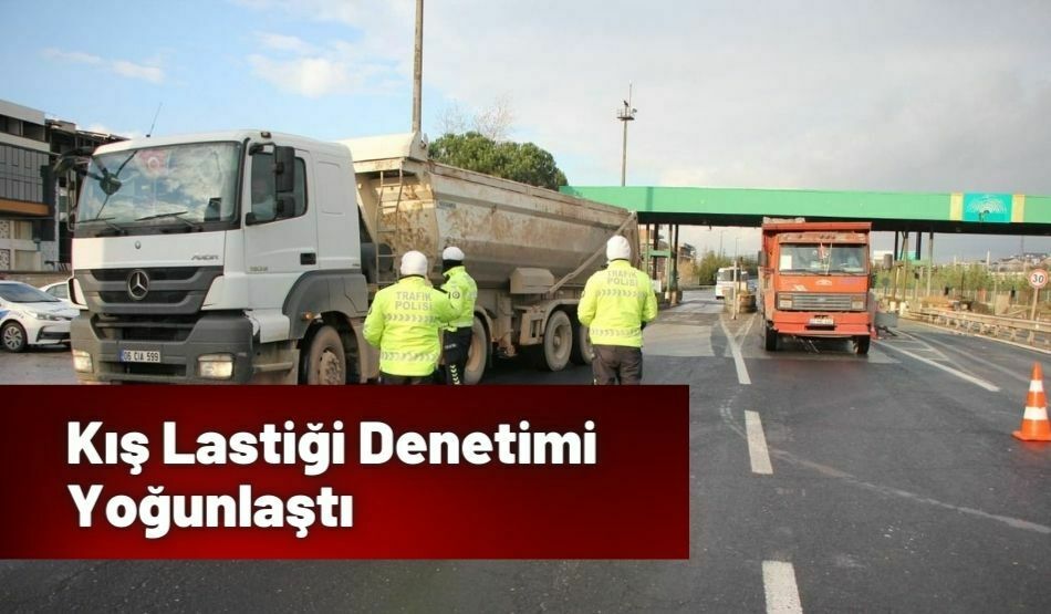 Kış Lastiği Denetimi Yoğunlaştı