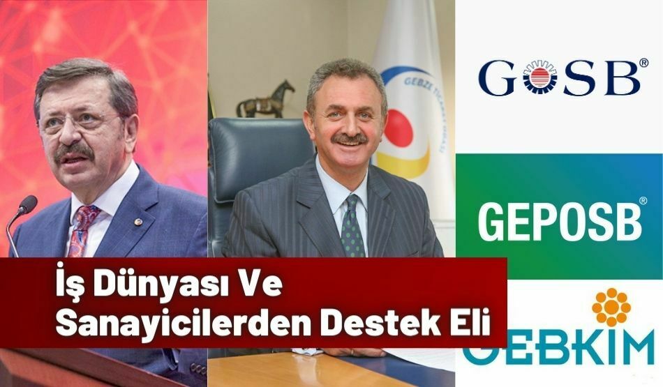 İş Dünyası Ve Sanayicilerden Destek Eli