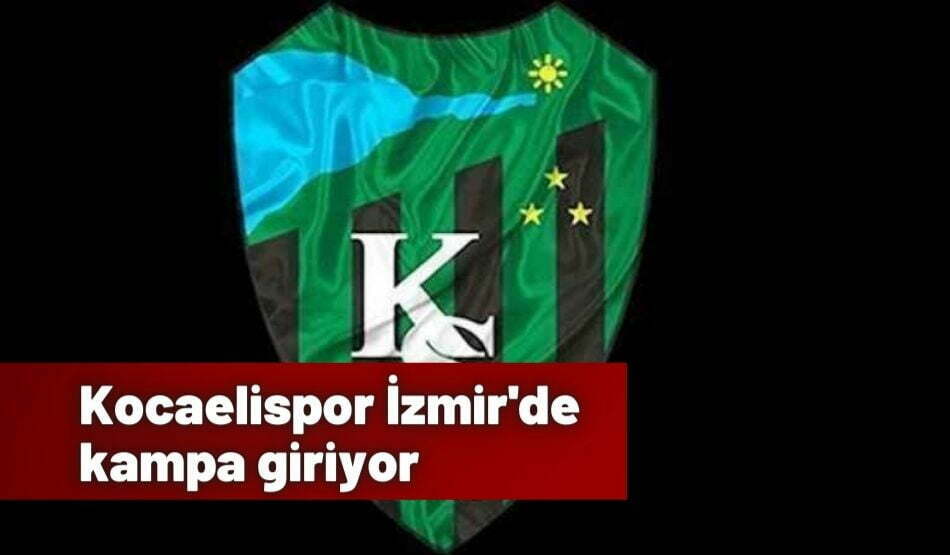Kocaelispor İzmir’de Kampa Giriyor