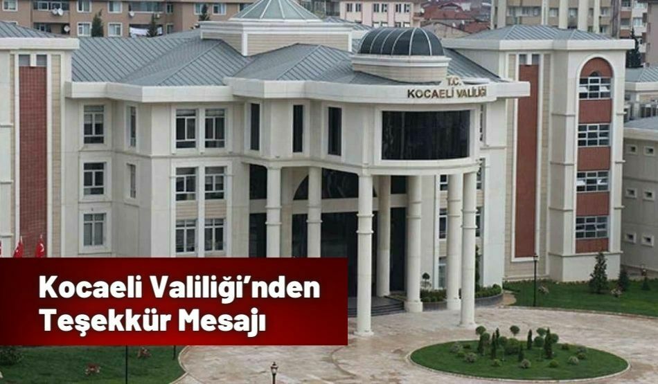 Kocaeli Valiliği’nden Teşekkür Mesajı