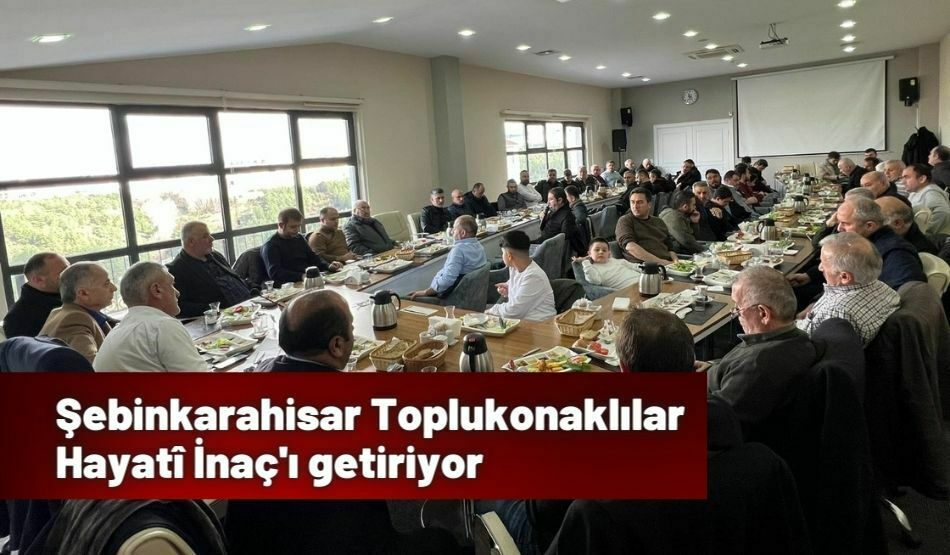 Şebinkarahisar Toplukonaklılar Hayatî İnaç’ı Getiriyor