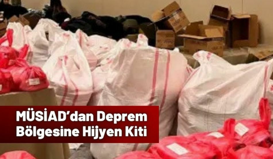 MÜSİAD’dan Deprem Bölgesine Hijyen Kiti