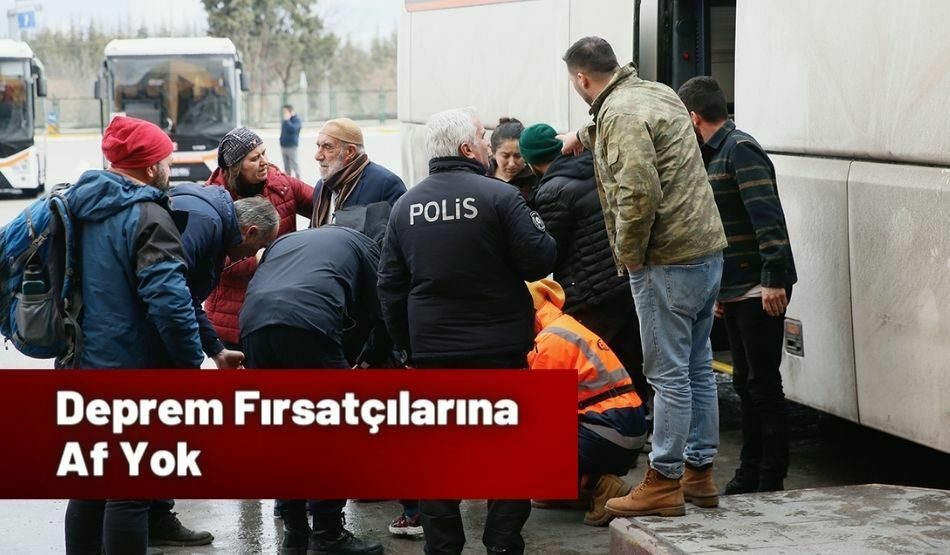 Deprem Fırsatçılarına Af Yok