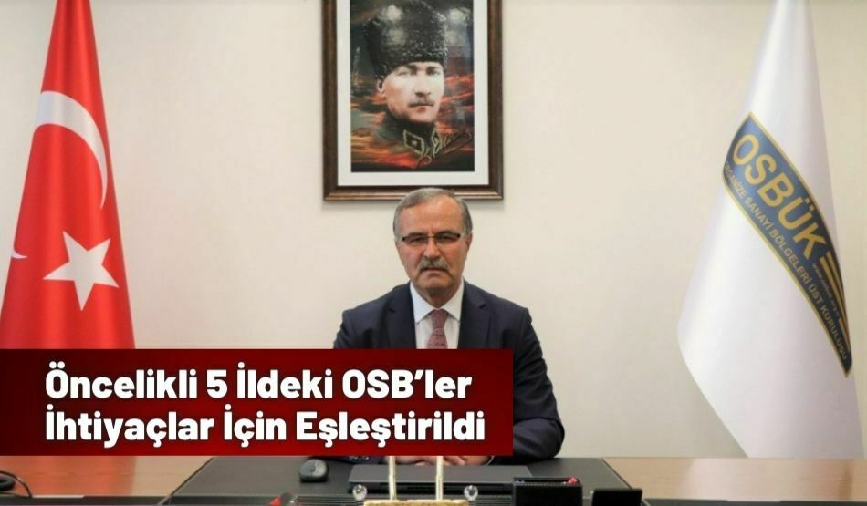 Öncelikli 5 İldeki OSB’ler İhtiyaçlar İçin Eşleştirildi