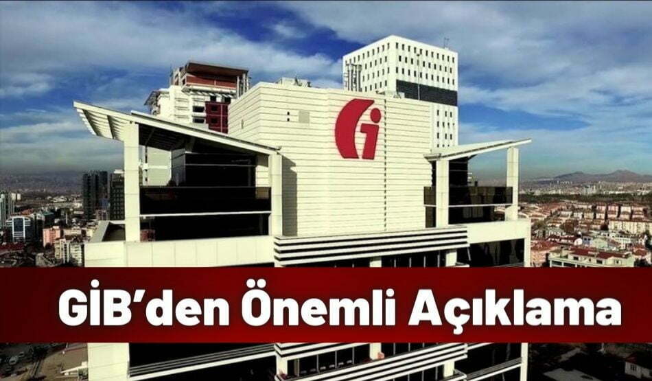 GİB’den Önemli Açıklama