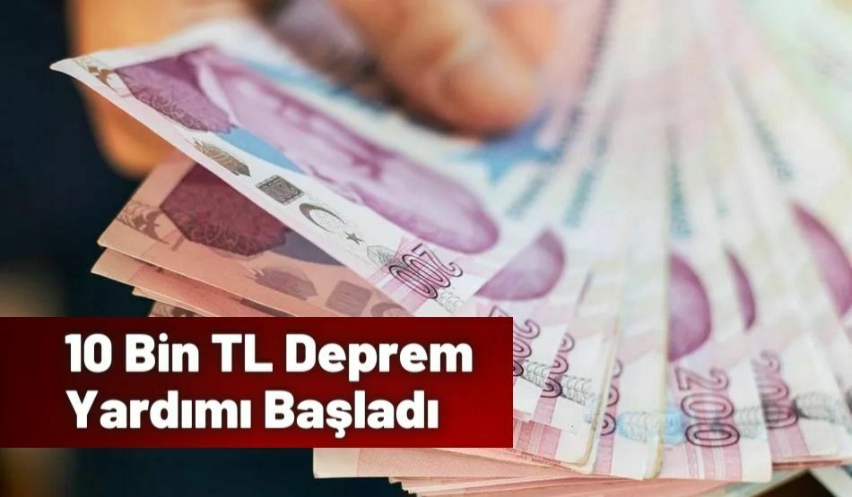 10 Bin TL Deprem Yardımı Başladı