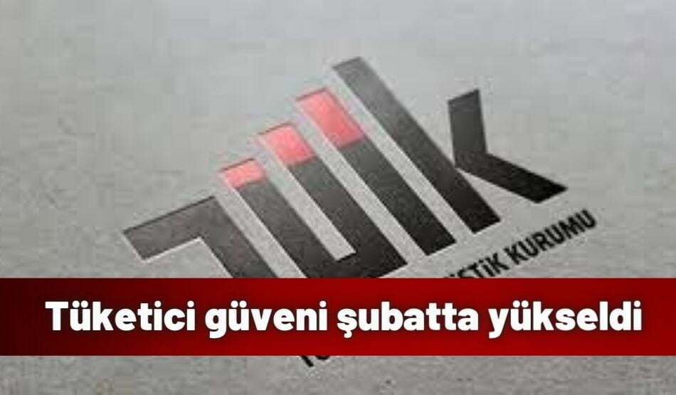 Tüketici Güveni Şubatta Yükseldi