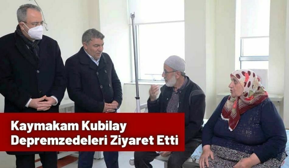 Kaymakam Kubilay Depremzedeleri Ziyaret Etti