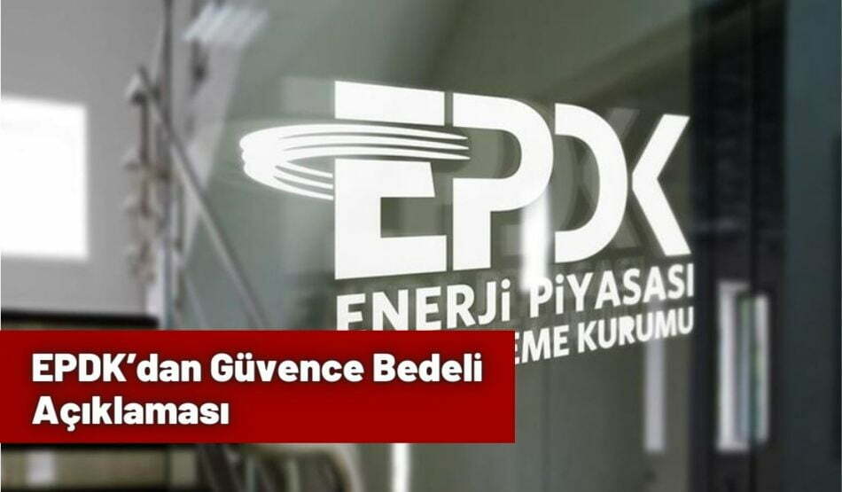 EPDK’dan Güvence Beledi Açıklaması