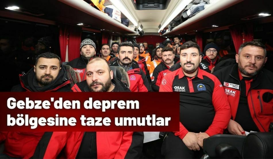 Gebze’den deprem bölgesine taze umutlar