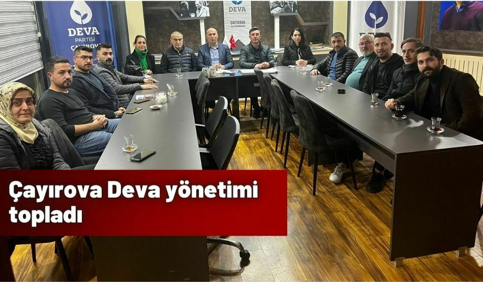 Çayırova Deva yönetimi topladı