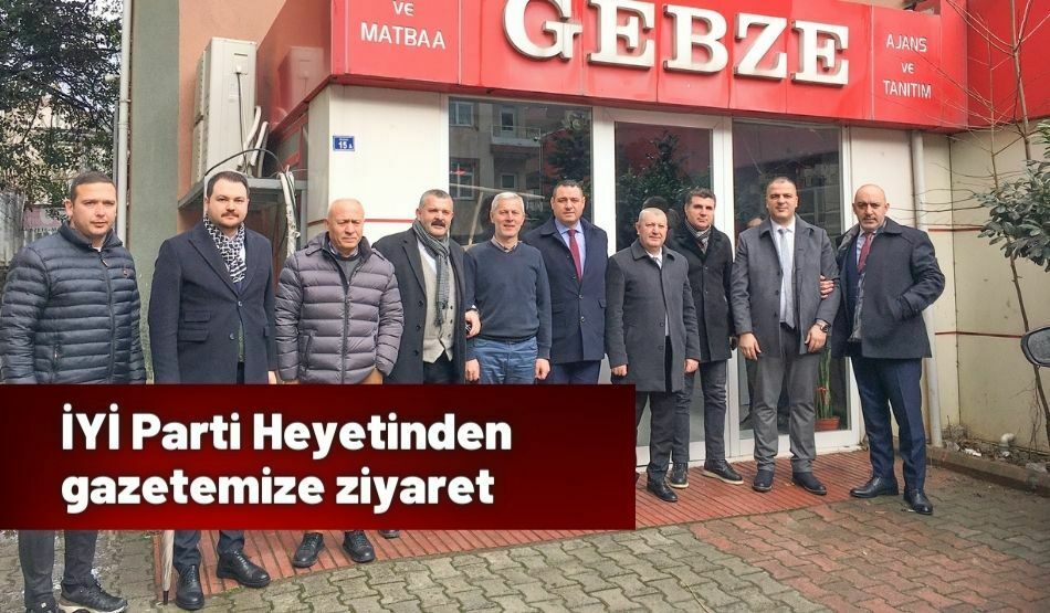 İYİ Parti Heyetinden gazetemize ziyaret