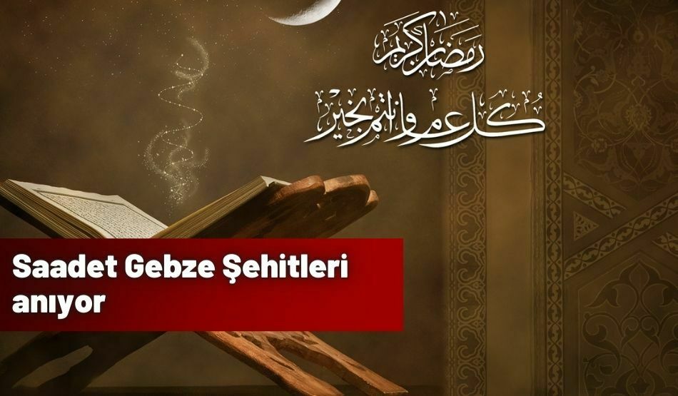 Saadet Gebze Şehitleri anıyor