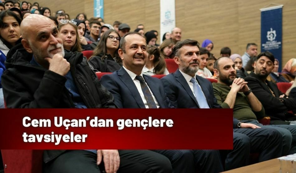 Cem Uçan’dan gençlere tavsiyeler