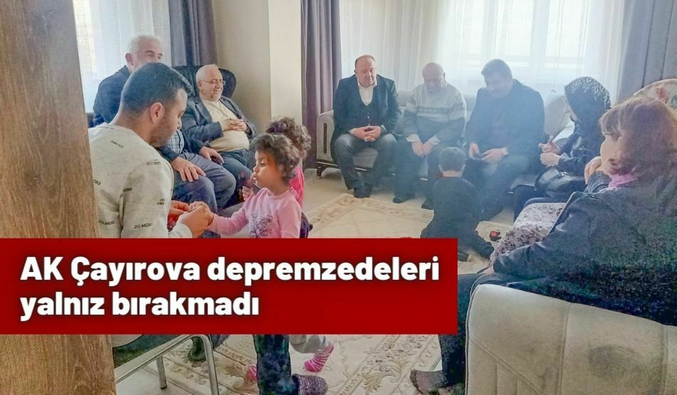 AK Çayırova depremzedeleri yalnız bırakmadı