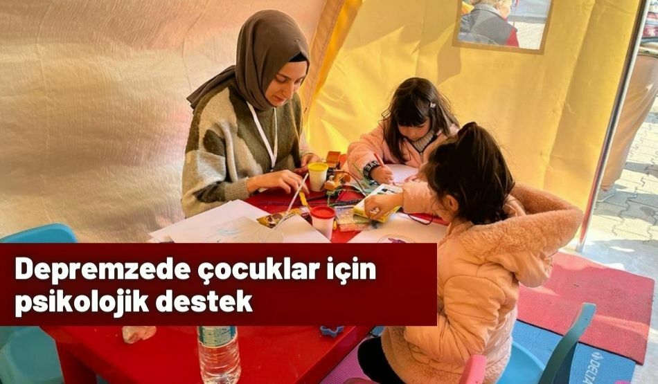 Depremzede çocuklar için psikolojik destek