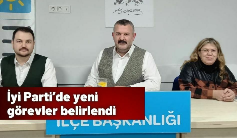 İyi Parti’de yeni görevler belirlendi