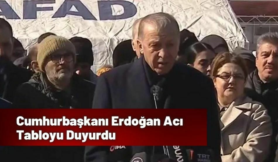 Cumhurbaşkanı Erdoğan Acı Tabloyu Duyurdu