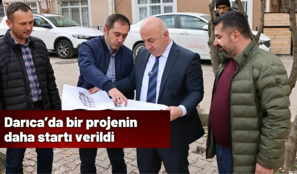 Darıca’da bir projenin daha startı verildi