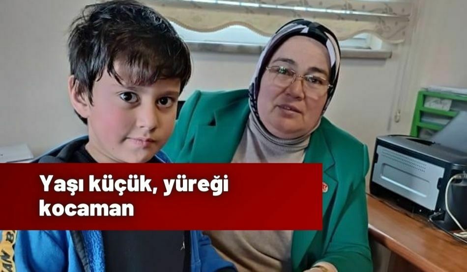 Yaşı küçük, yüreği kocaman