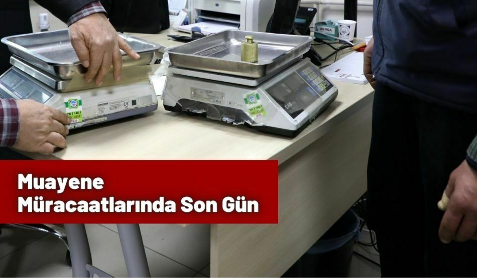 Muayene Müracaatlarında Son Gün